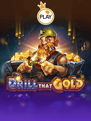 Drill That Gold